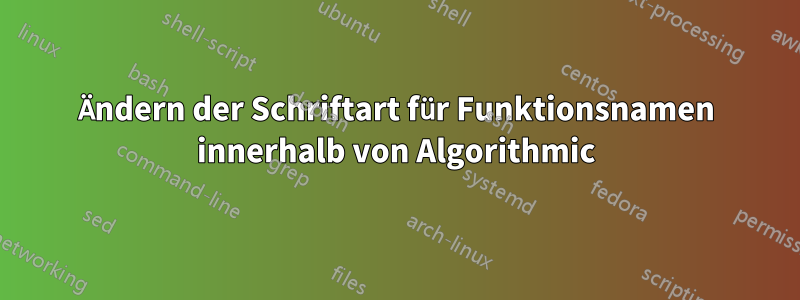 Ändern der Schriftart für Funktionsnamen innerhalb von Algorithmic