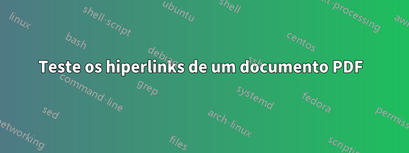 Teste os hiperlinks de um documento PDF 