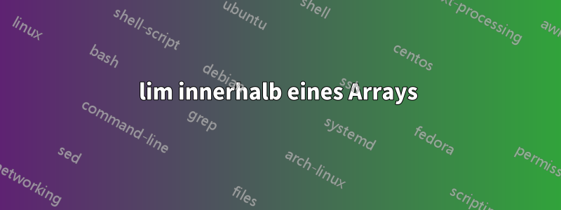 lim innerhalb eines Arrays