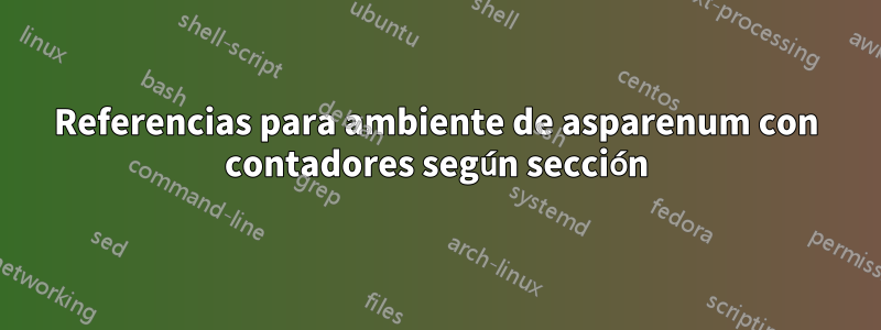 Referencias para ambiente de asparenum con contadores según sección
