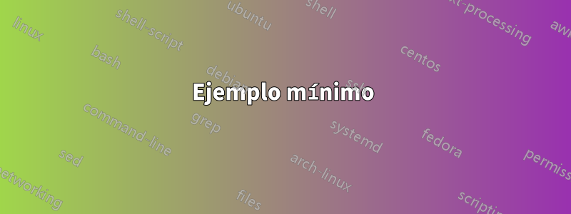Ejemplo mínimo