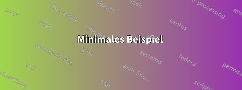 Minimales Beispiel