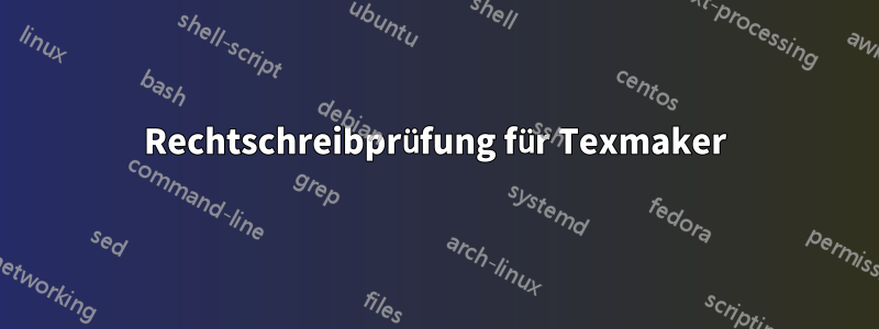 Rechtschreibprüfung für Texmaker