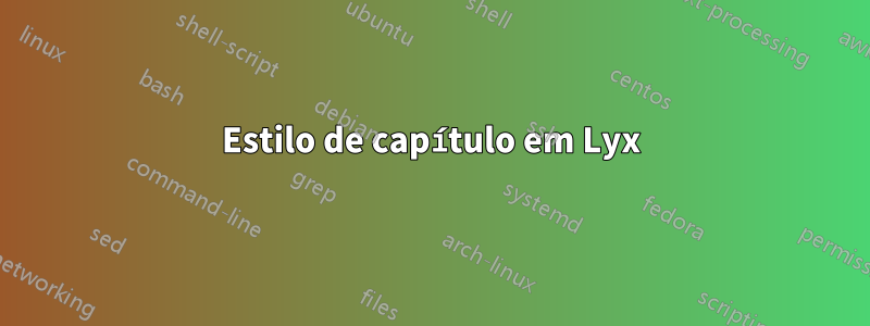 Estilo de capítulo em Lyx