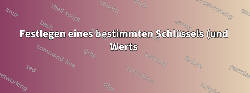 Festlegen eines bestimmten Schlüssels (und Werts) abhängig vom Status des \if-Makros