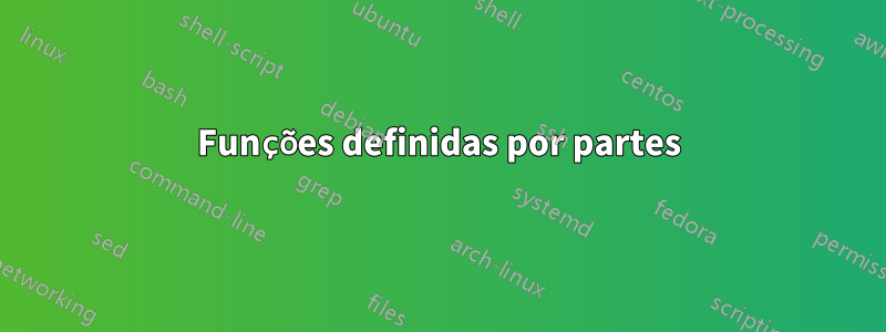 Funções definidas por partes