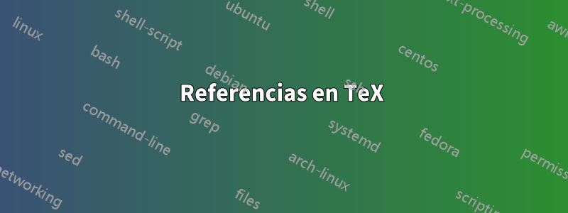 Referencias en TeX