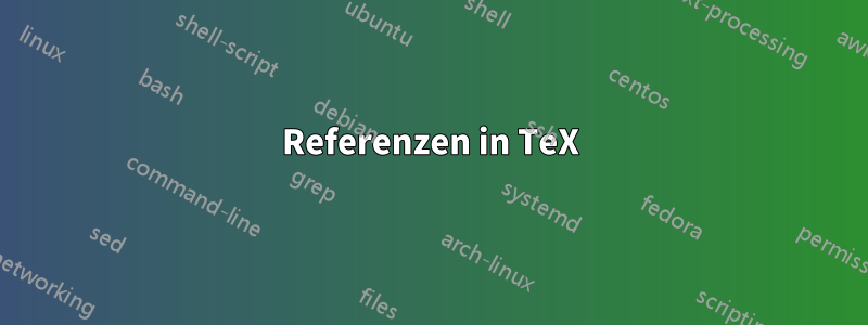 Referenzen in TeX