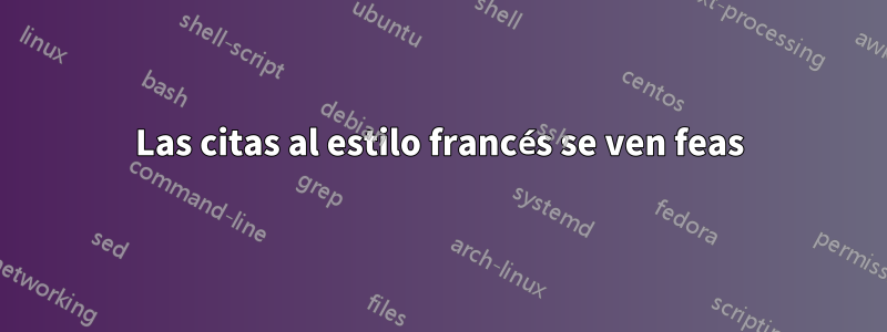 Las citas al estilo francés se ven feas