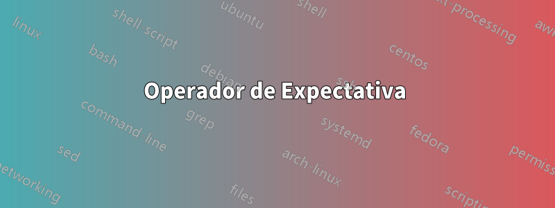 Operador de Expectativa