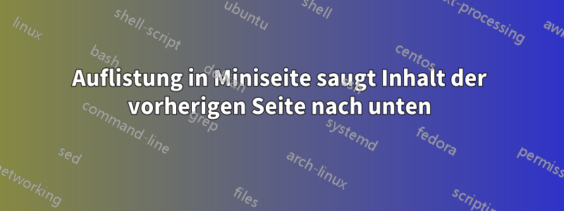 Auflistung in Miniseite saugt Inhalt der vorherigen Seite nach unten