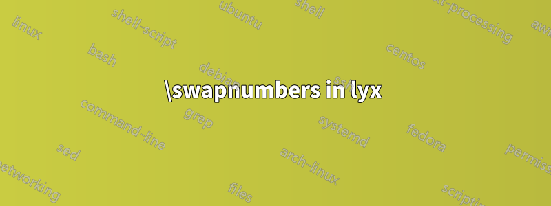 \swapnumbers in lyx