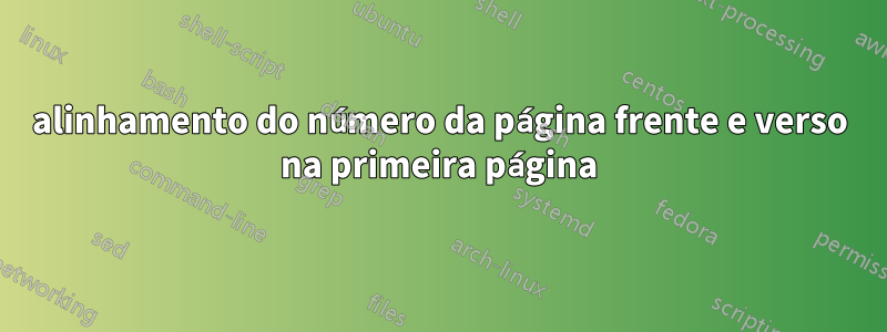alinhamento do número da página frente e verso na primeira página