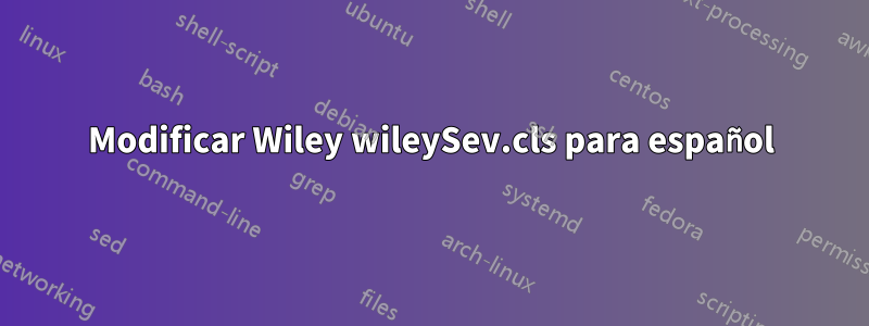 Modificar Wiley wileySev.cls para español