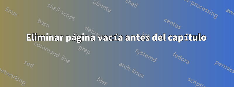Eliminar página vacía antes del capítulo