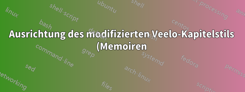 Ausrichtung des modifizierten Veelo-Kapitelstils (Memoiren)