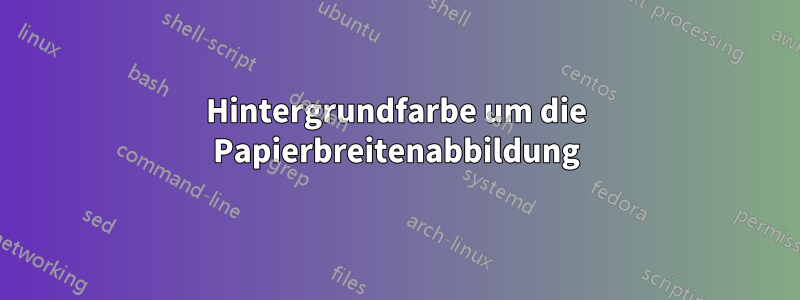 Hintergrundfarbe um die Papierbreitenabbildung