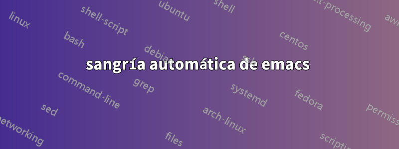 sangría automática de emacs