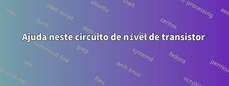Ajuda neste circuito de nível de transistor