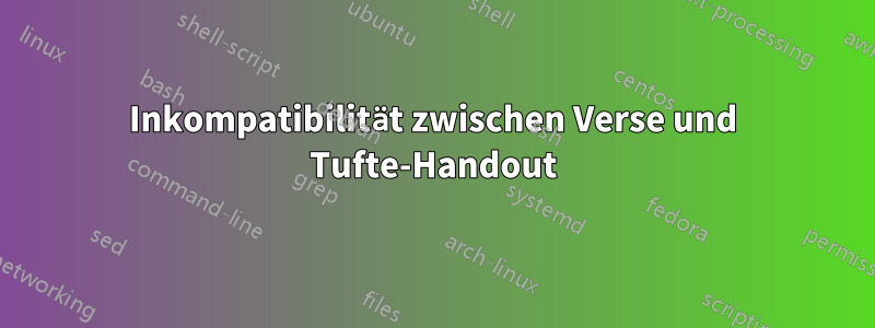 Inkompatibilität zwischen Verse und Tufte-Handout
