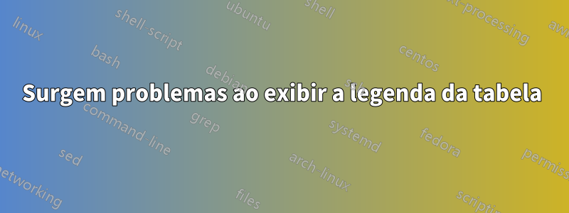 Surgem problemas ao exibir a legenda da tabela
