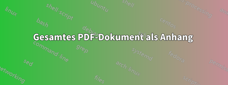 Gesamtes PDF-Dokument als Anhang
