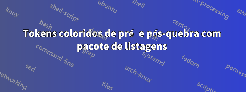 Tokens coloridos de pré e pós-quebra com pacote de listagens