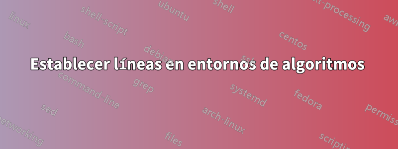 Establecer líneas en entornos de algoritmos