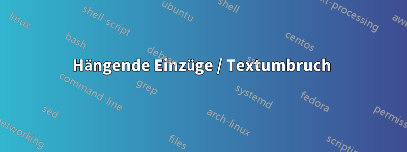 Hängende Einzüge / Textumbruch