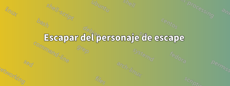 Escapar del personaje de escape