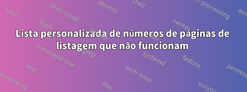Lista personalizada de números de páginas de listagem que não funcionam