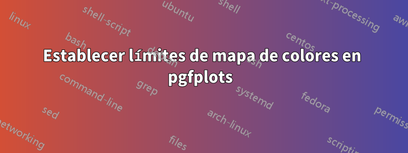 Establecer límites de mapa de colores en pgfplots 