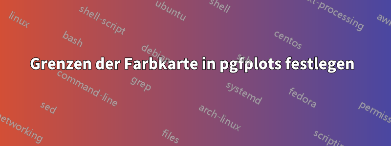 Grenzen der Farbkarte in pgfplots festlegen 