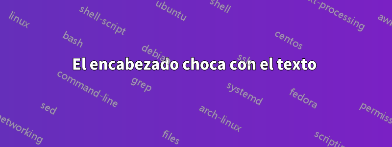 El encabezado choca con el texto