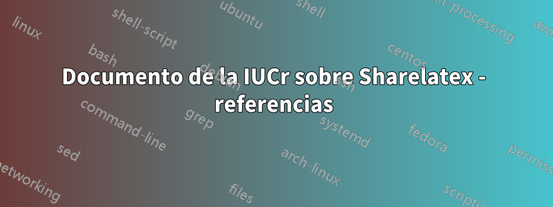 Documento de la IUCr sobre Sharelatex - referencias