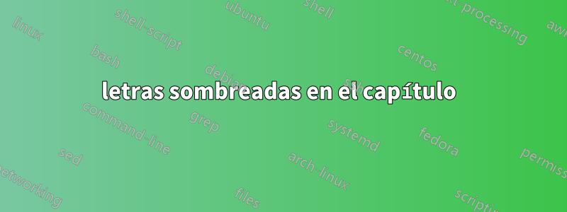 letras sombreadas en el capítulo 