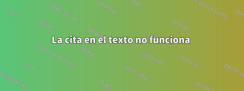 La cita en el texto no funciona