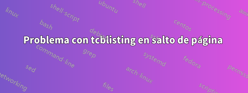 Problema con tcblisting en salto de página