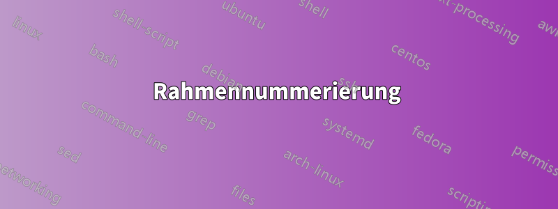 Rahmennummerierung