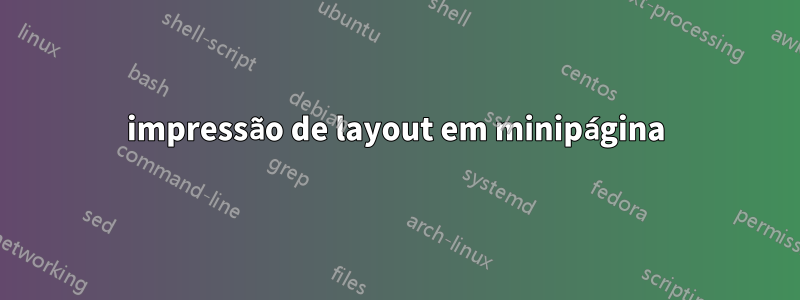 impressão de layout em minipágina