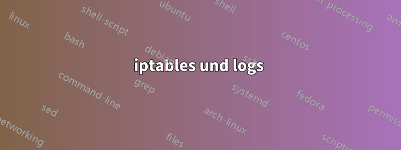 iptables und logs
