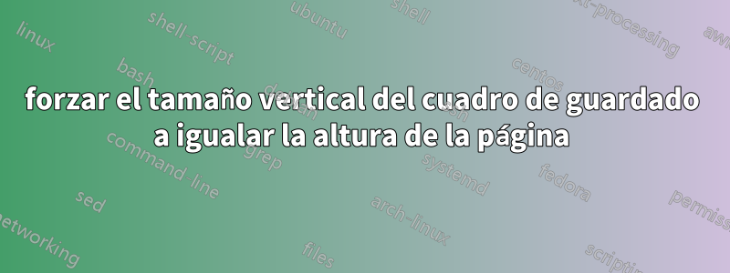 forzar el tamaño vertical del cuadro de guardado a igualar la altura de la página