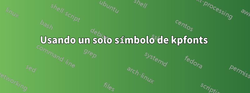 Usando un solo símbolo de kpfonts