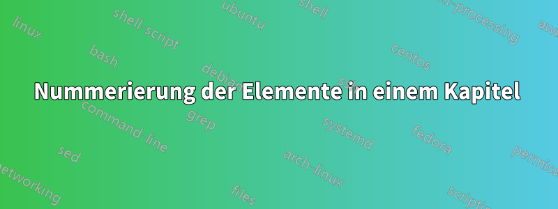 Nummerierung der Elemente in einem Kapitel