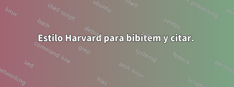 Estilo Harvard para bibitem y citar.