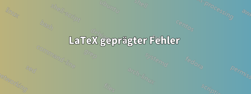 LaTeX geprägter Fehler