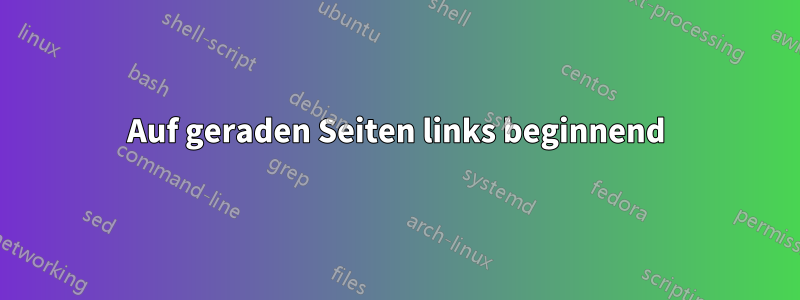 Auf geraden Seiten links beginnend