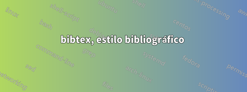 bibtex, estilo bibliográfico