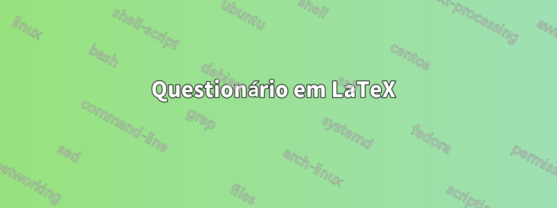 Questionário em LaTeX 