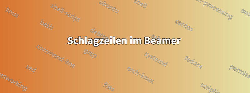 Schlagzeilen im Beamer